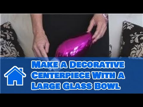 Elegant Centerpiece Ideas : How to Make a Decorative Centerpiece With a Large Glass Bowl