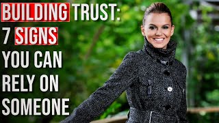 Building Trust: 7 Signs You Can Rely On Someone