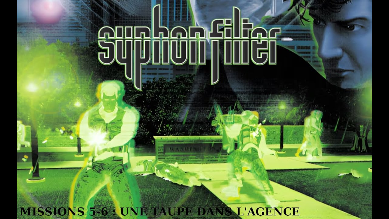 Let's Play Syphon Filter - Missions 5-6 : Une Taupe dans l'Agence