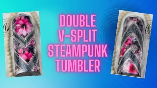 Double V-Split Steampunk Tumbler