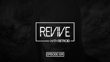 Revive 039 With Retroid and Peter Paul