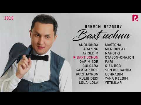 Bahrom Nazarov — Baxt uchun nomli albom dasturi 2016