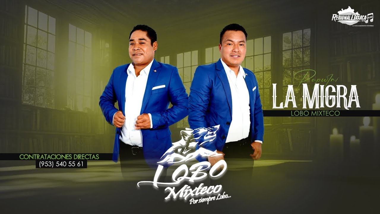 Popurri La Migra ( Mix) Lobo Mixteco