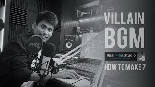Villain Background Music For Cinema | Making By Ujjal Barman