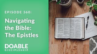 E360 Navigating the Bible: The Epistles