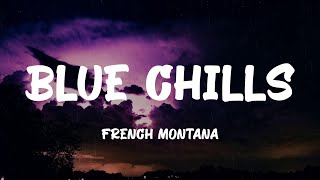 French Montana - Blue Chills (Lyrics)