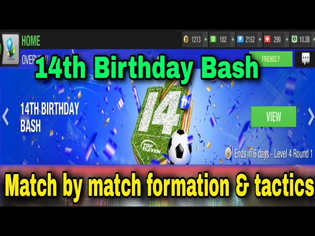 14th Birthday Bash Event Match by match Formations, Tactics & teamplay form in Top Eleven 2024 part1 class=