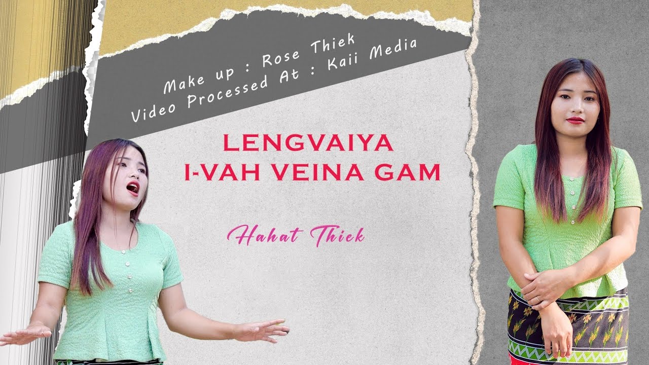 LENGVAIYA I VAH VEI NA GAM #Hahat thiek official video// video processed at:kaii  media