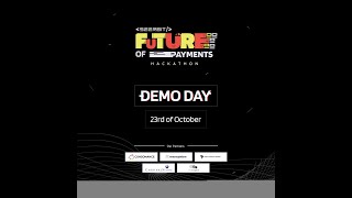 Future of Payments Hackathon Demo Day
