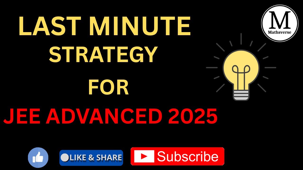 LAST MINUTE STRATEGY FOR JEE -ADVANCED 2025 || TIPS AND TRICKS # ...