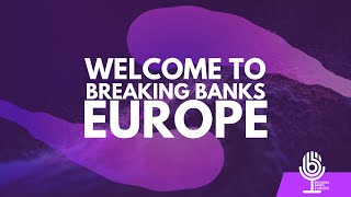 Welcome To Breaking Banks Europe 2025