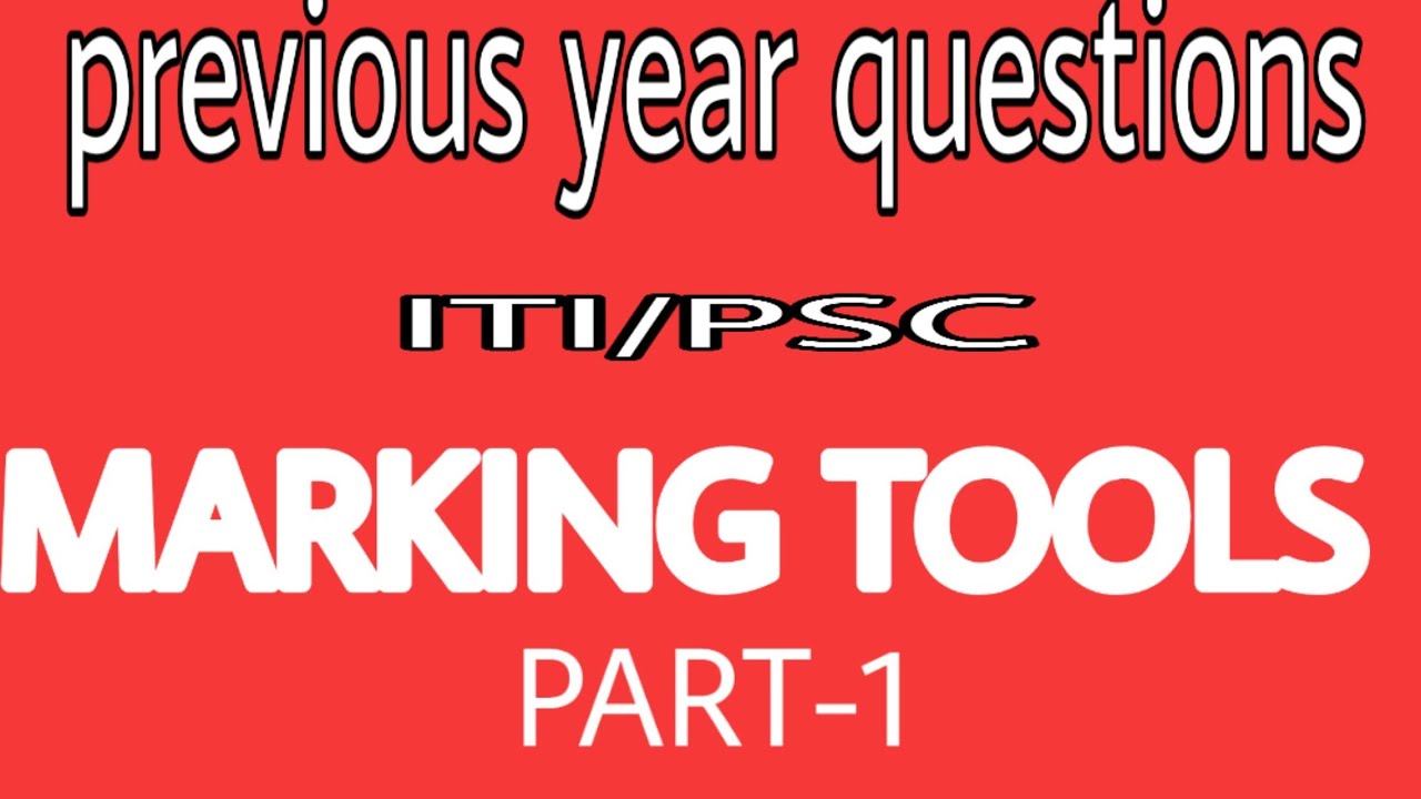 ITI/PSC FITTER PREVIOUS YEAR QUESTIONS ABOUT MARKING TOOLS USED IN