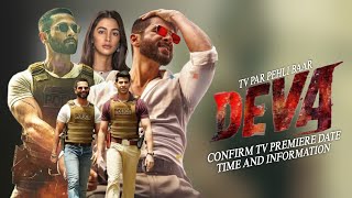 Tv Par Pehli Baar Deva Confirm Tv Premiere Date Time And Information