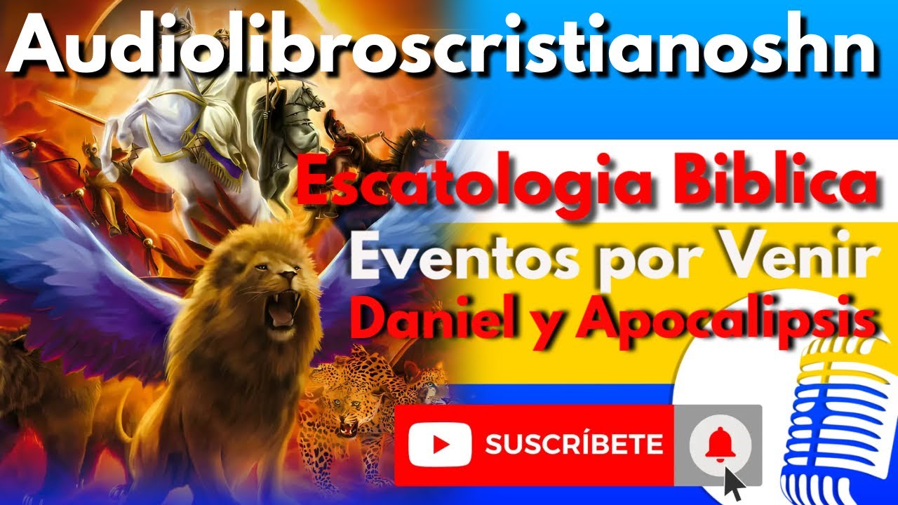 Escatologia Biblica eventos por venir Daniel y Apocalipsis eBook