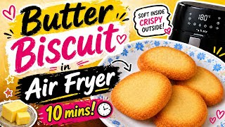 Air Fryer Butter Biscuits | Crispy Outside, Soft Inside!