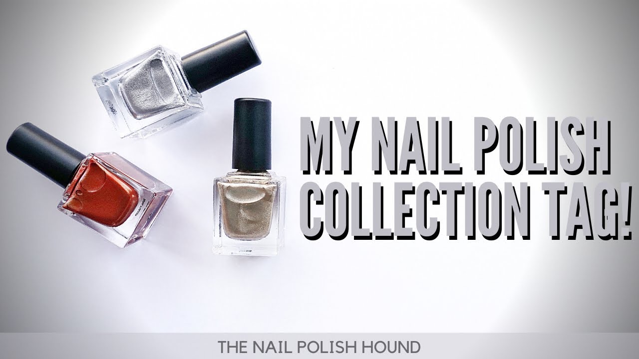 My Nail Polish Collection Tag! YouTube