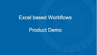 Excel Based Workflows Product Demo