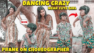 Choreographer Prank😂Dancing Crazy Near Cute Girl🤣Tamil Pranks @Nellai360