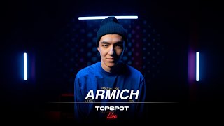 Armich - Слёзы [TOPSPOT Live #45]