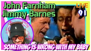 John Farnham and Jimmy Barnes │LIVE 1991 "When Something Is Wrong With My Baby"  Reaction "Hey, Hey!
