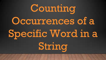 Counting Occurrences of a Specific Word in a String