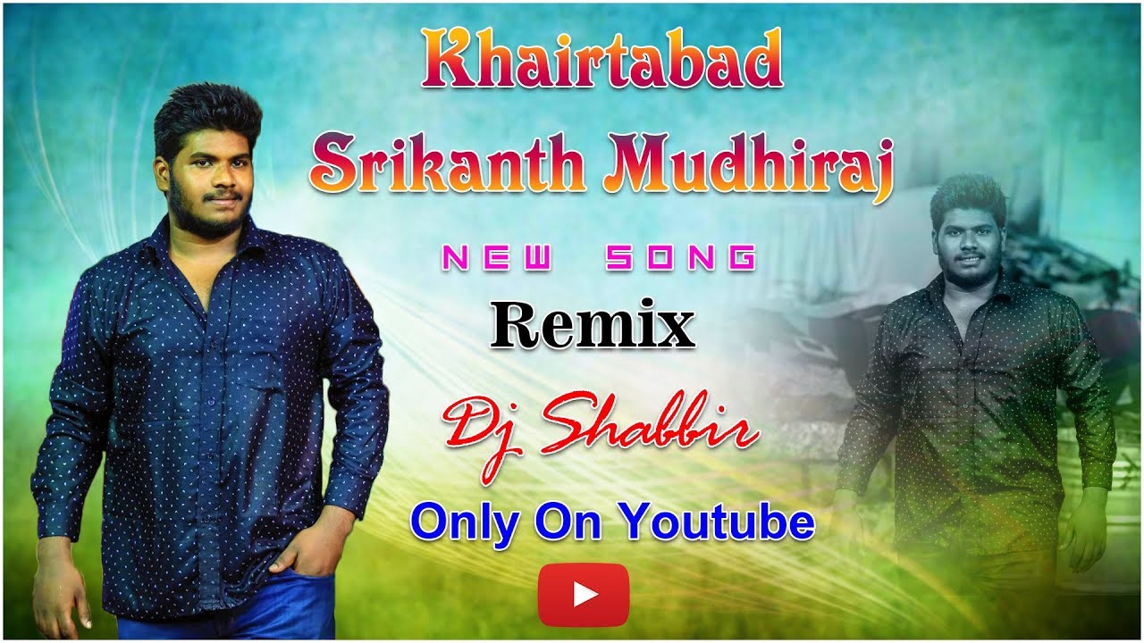 Khairtabad Srikanth Mudhiraj Anna New Song Remix by Dj Shabbir
