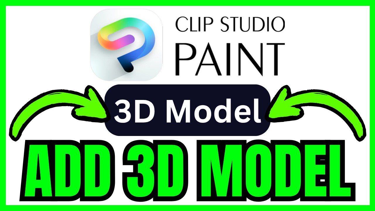 How To ADD 3D MODEL In Clip Studio Paint (QUICK & EASY) 2026 - YouTube
