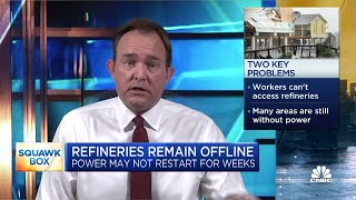 Why oil refineries in the Gulf Coast area may remain offline for weeks