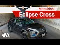 2024 mitsubishi eclipse cross review does the warranty make it a keeper