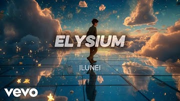 ILUNEI - ELYSIUM (Official Music Video) (Lyric Video)