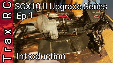 SCX10 II Upgrade Series: Introduction | Ep.1