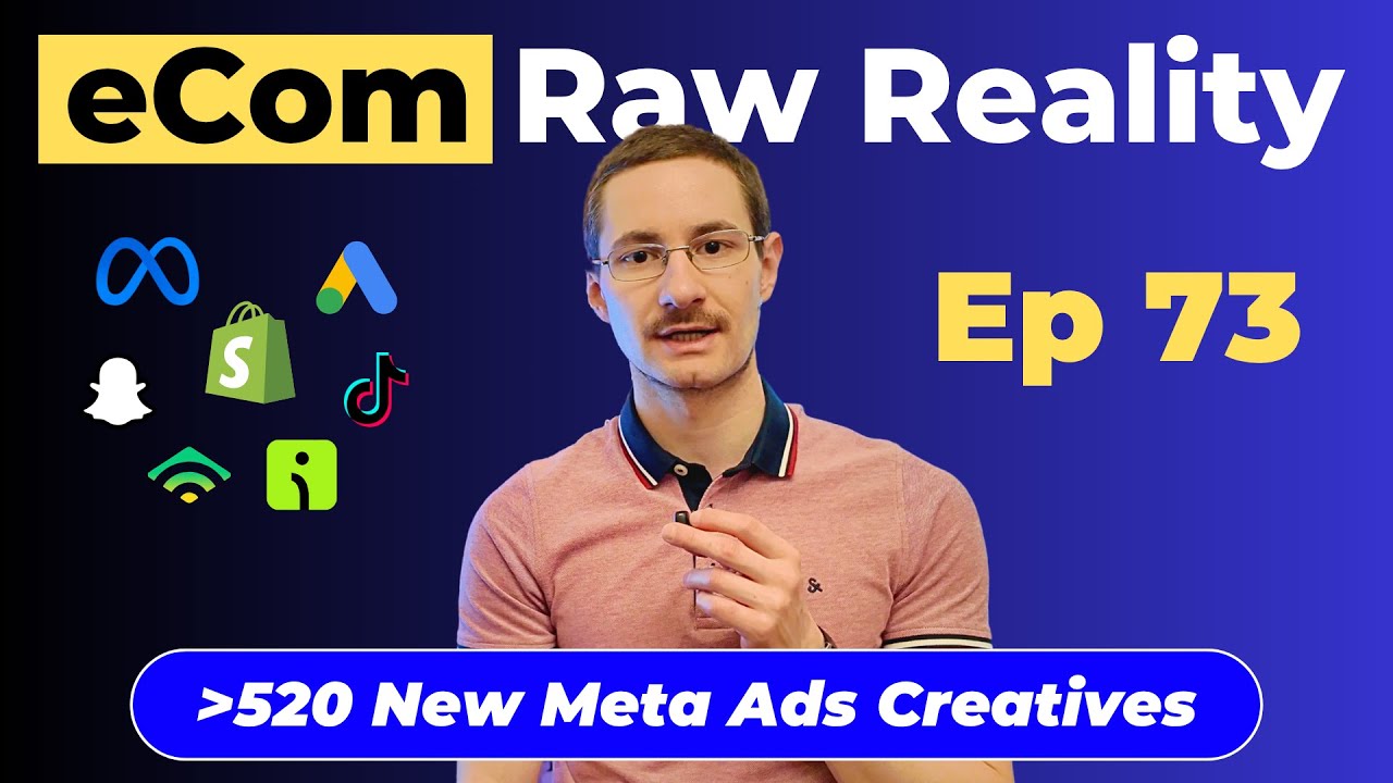 Launching 520 New Meta Ads, per Year, per Brand - eCom Raw Reality Episode 73