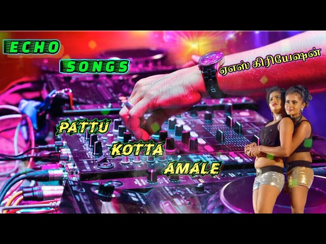 💫Pattu Kotta Amale Echo song 🎧 Tamil full HD 💯Echo song 🔞As Creation 🎧... class=