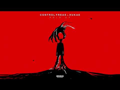 Control Freak & Hukae - Hold Up [Bassrush Records]