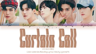 CIX (씨아이엑스) - &#39;Curtain Call&#39; Lyrics (Color Coded_Han_Rom_Eng)