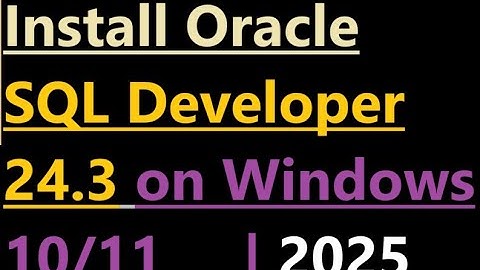 How to install SQL Developer 24.3 on Windows 10/11