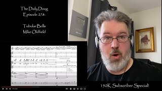 150K Subscriber Special! Tubular Bells (Mike Oldfield) Reaction \& Analysis | The Daily Doug (Ep 278)