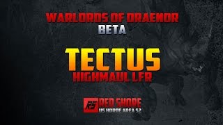 Tectus LFR - WoD Beta