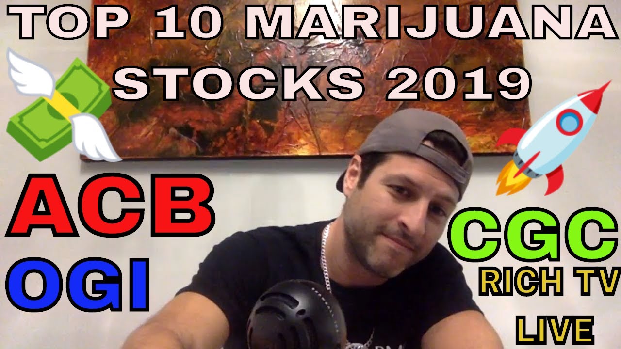Top 10 Marijuana Stocks 2019
