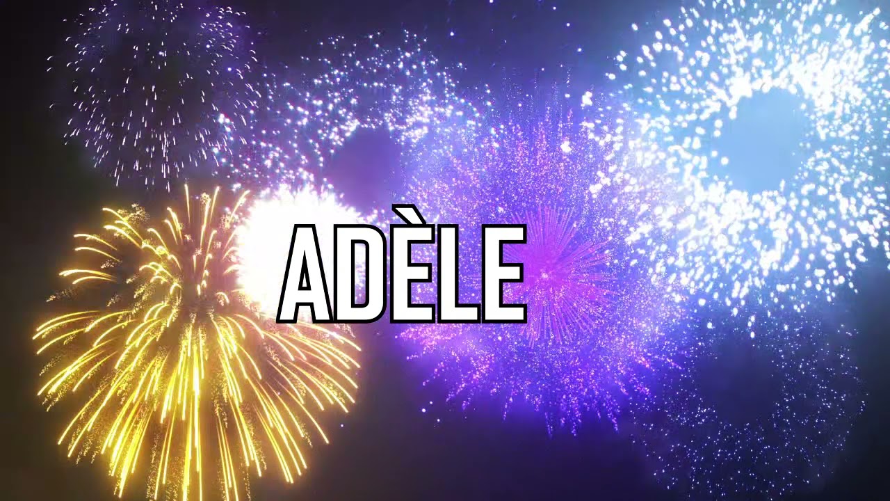 Joyeux Anniversaire Adele Youtube