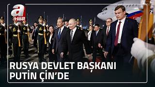 Rusya Devlet Başkanı Vladimir Putin, Çin'in başkenti Pekin'e ulaştı | A Haber
