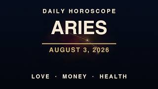 Daily Horoscope - Aries - August 3, 2026