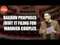 Raghav Chadha: Joint IT Filing For Married Couples, Removal of Tax on Disability Pensions