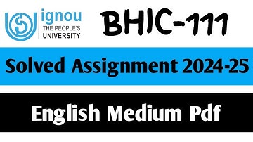 BHIC-111 Solved Assignment 2024-25 || BHIC-111 Solved Assignment in English || BHIC-111