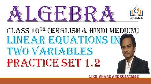 Part -1 II Practice Set 1.2 II Algebra II Class 10 II Linear Equation in Two Variables