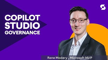Copilot Studio Governance: Control, Compliance, & Confidence in your AI Agents - with Rene Modery