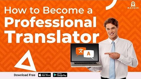 How to Become a Professional Translator | Masqar Translation Services
