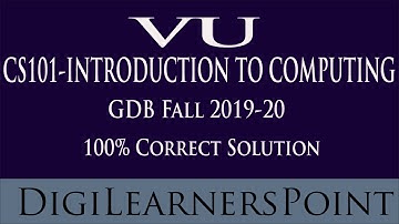 Complete Solution of CS101 GDB Fall 2019-20|Digilearnerspoint
