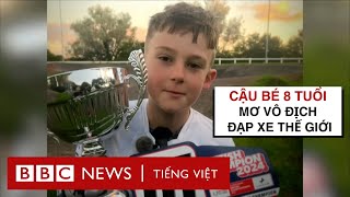 GIẤC MƠ VÔ ĐỊCH THẾ GIỚI MÔN ĐẠP XE CỦA CẬU BÉ 8 TUỔI screenshot 2