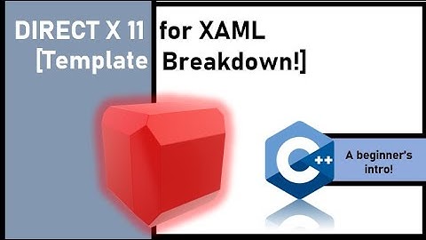 Direct X 11 for UWP (with C++ and XAML)
